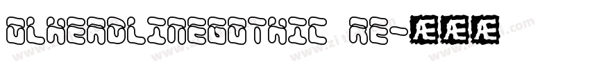 OLHeadlineGothic Re字体转换